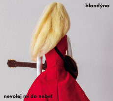 CD / Blond�na / Nevolej mi do nebe!