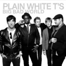 CD / Plain White T`s / Big Bad World