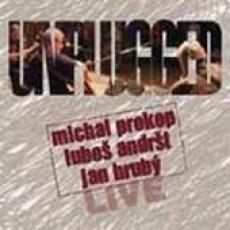 CD / Prokop Michal/Andrt Lubo/Hrub Jan / Unplugged Live