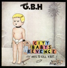 CD / GBH / City Babys Revenge