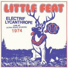 CD / Little Feat / Electrif Lycanthrope / Live 1974 / Digipack
