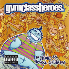 LP / Gym Class Heroes / As Cruel As School Children / Vinyl