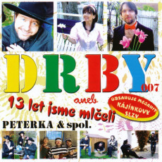 CD / Peterka & spol. / Drby aneb 13 let jsme mleli