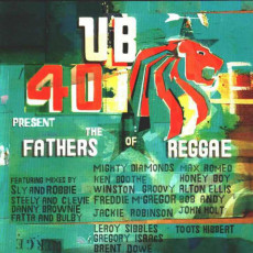 CD / UB 40 / Present The Fathers Of Reggae