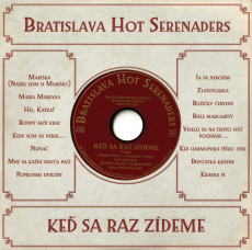 CD / Bratislava Hot Serenades / Ke� sa raz z�deme