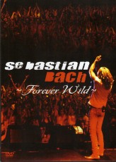 DVD / Bach Sebastian / Forever Wild