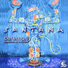 CD / Santana / Ceremony / Remixes And Rarities