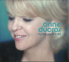 CD / Ducros Anne / Close Your Eyes