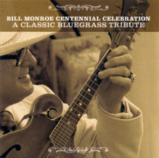 2CD / Various / Bill Monroe Centennial Celebration / Bluegrass Tribute
