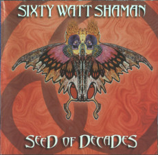 CD / Sixty Watt Shaman / Seed Of Decade