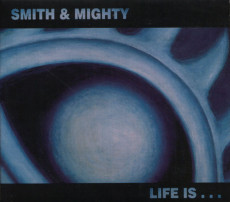 CD / Smith And Mighty / Life Is...