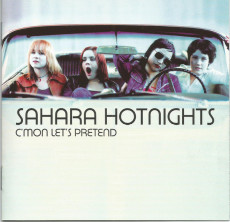 CD / Sahara Hotnights / C'mon Let's Pretend