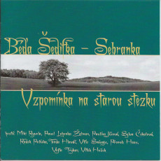 CD / edifka Ba a Sebranka / Vzpomnka na starou stezku