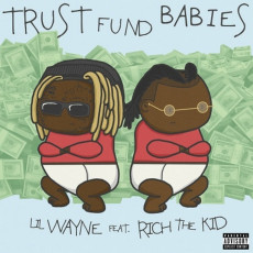 CD / Lil Wayne & Rich The Kid / Trust Fund Babies