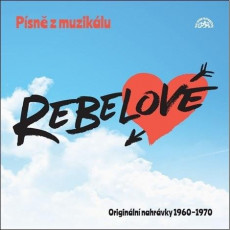 CD / Muzikl / Rebelov / Psn z muziklu / Originl nahrvky 1960-70