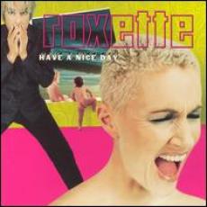 CD / Roxette / Have A Nice Day