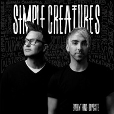 LP / Simple Creatures / Everything Opposite / Vinyl