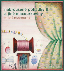 CD / Macourek Milo / Nabrouen pohdky a jin macourkoviny II / Mp3