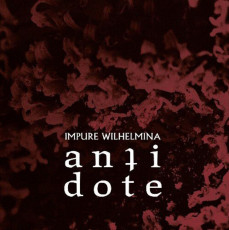 CD / Impure Wilhelmina / Antidote / Mediabook