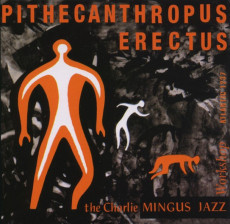 CD / Mingus Charles / Pithecanthropus Erectus / Digipack Remastered