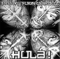 CD / Freaky Fukin Weirdoz / Hula