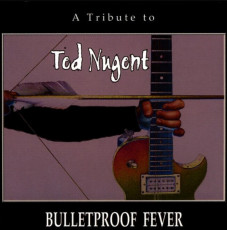 CD / Nugent Ted / Bulletproof Fever / Tribute / Cut-Out