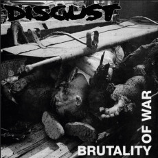 CD / Disgust / Brutality Of War / Reedice 2021