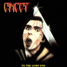 2CD / Cancer / To The Gory End / Reissue / 2CD