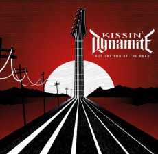 CD / Kissin Dynamite / Not The End Of The Road / Digipack