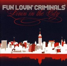 CD / Fun Lovin Criminals / Livin'In The City