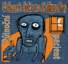 CD / Kabaret doktora Caligariho / Půlnoční pacient