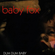 CD / Baby Fox / Dum Dum Baby
