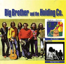 CD / Big Brother And The Holding Co. / Be A Brother / How Hard It Is