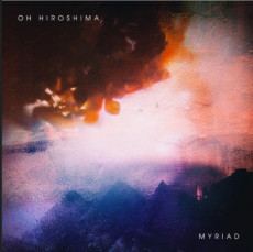 CD / Oh Hiroshima / Myriad / Digipack
