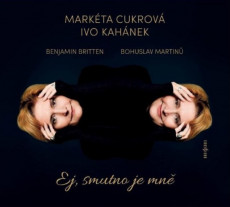 CD / Cukrov Markta,Kahnek Ivo / Martin,Britten:Ej,smutno je mn