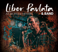 CD / Pavlata Libor & Band / A� se znova narod�m