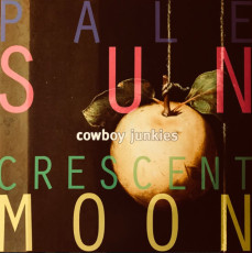2LP / Cowboy Junkies / Pale Sun Crescent Moon / Vinyl / 2LP