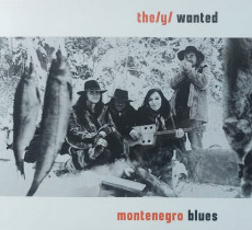 LP / The(y) Wanted / Montenegro Blues / Vinyl