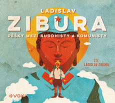 CD / Zibura Ladislav / Pěšky mezi buddhisty a komunisty / MP3 CD / Zibura Ladislav / Pěšky mezi buddhisty a komunisty / MP3