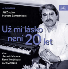 CD / Zmoek Ji,Zahradnkov M. / U mi lsko nen 20 let / MP3