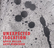 CD / Kollar David & Henriksen Arve / Unexpected Isolation / Digipack
