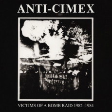 LP / Anti-Cimex / Victims Of A Bomb Raid: 1982 - 1984 / Vinyl