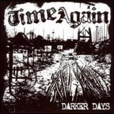 CD / Time Again / Darker Days