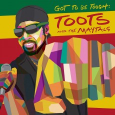 CD / Toots & the Maytals / Got To Be Tough