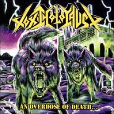 CD / Toxic Holocaust / An Overdose Of Death