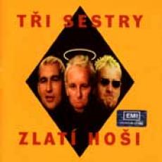 CD / Ti sestry / Zlat hoi