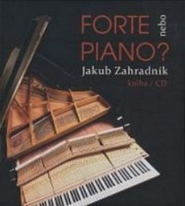 CD / Zahradnk Jakub / Forte nebo piano / CD+kniha