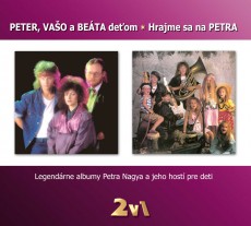 CD / Nagy Peter / Peter,Vao a Beata dtom / Hrajme sa na Petra
