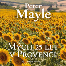CD / Mayle Peter / Mch 25 let v Provenci / Mp3 / Pavel Soukup