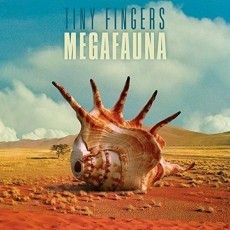 CD / Tiny Fingers / Megafauna